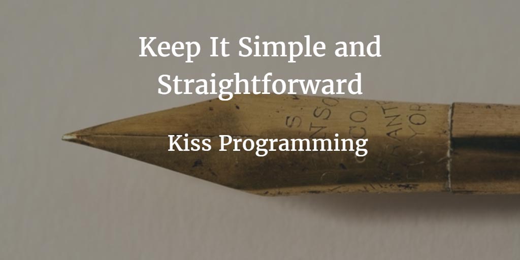 Keep It Simple and Straightforward